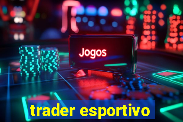 trader esportivo